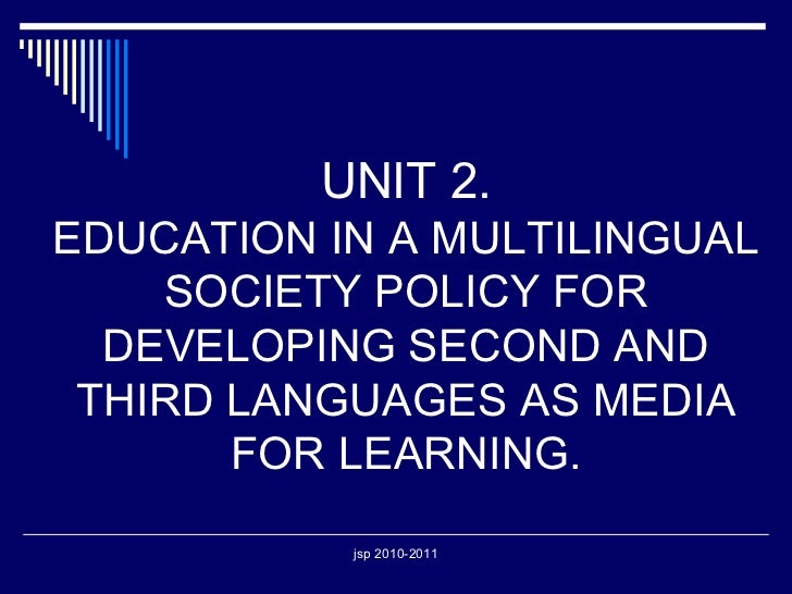 Unit 2 Education In A Multilingual Society