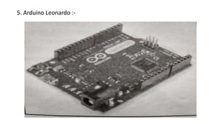 5. Arduino Leonardo :-
 