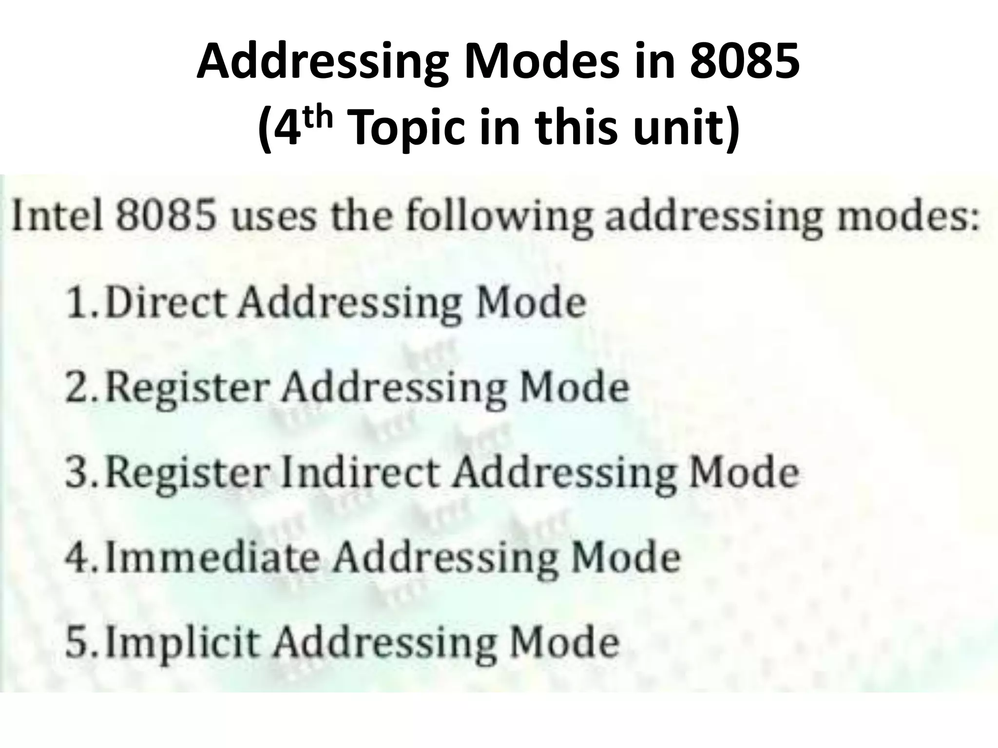 Addressing Modes in 8085
(4th Topic in this unit)
 