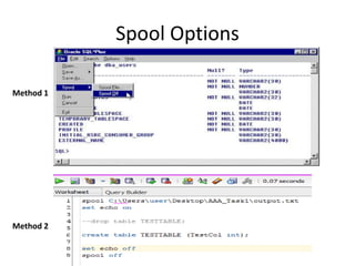 Spool Options
Method 1
Method 2
 