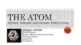 LEXTER C. SUPNET
MAED-Physics
Mariano Marcos State University
Graduate School
Laoag City
Scn Ed 214
 