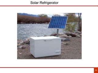 55
Solar Refrigerator
 