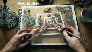 Originality
UGC NET Paper I - Research Aptitude 76
 