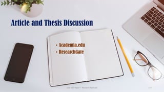 Article and Thesis Discussion
• Academia.edu
• ResearchGate
UGC NET Paper I - Research Aptitude 123
 