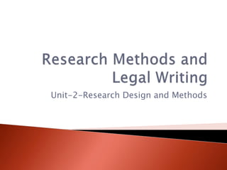 Unit-2-Research Design and Methods
 