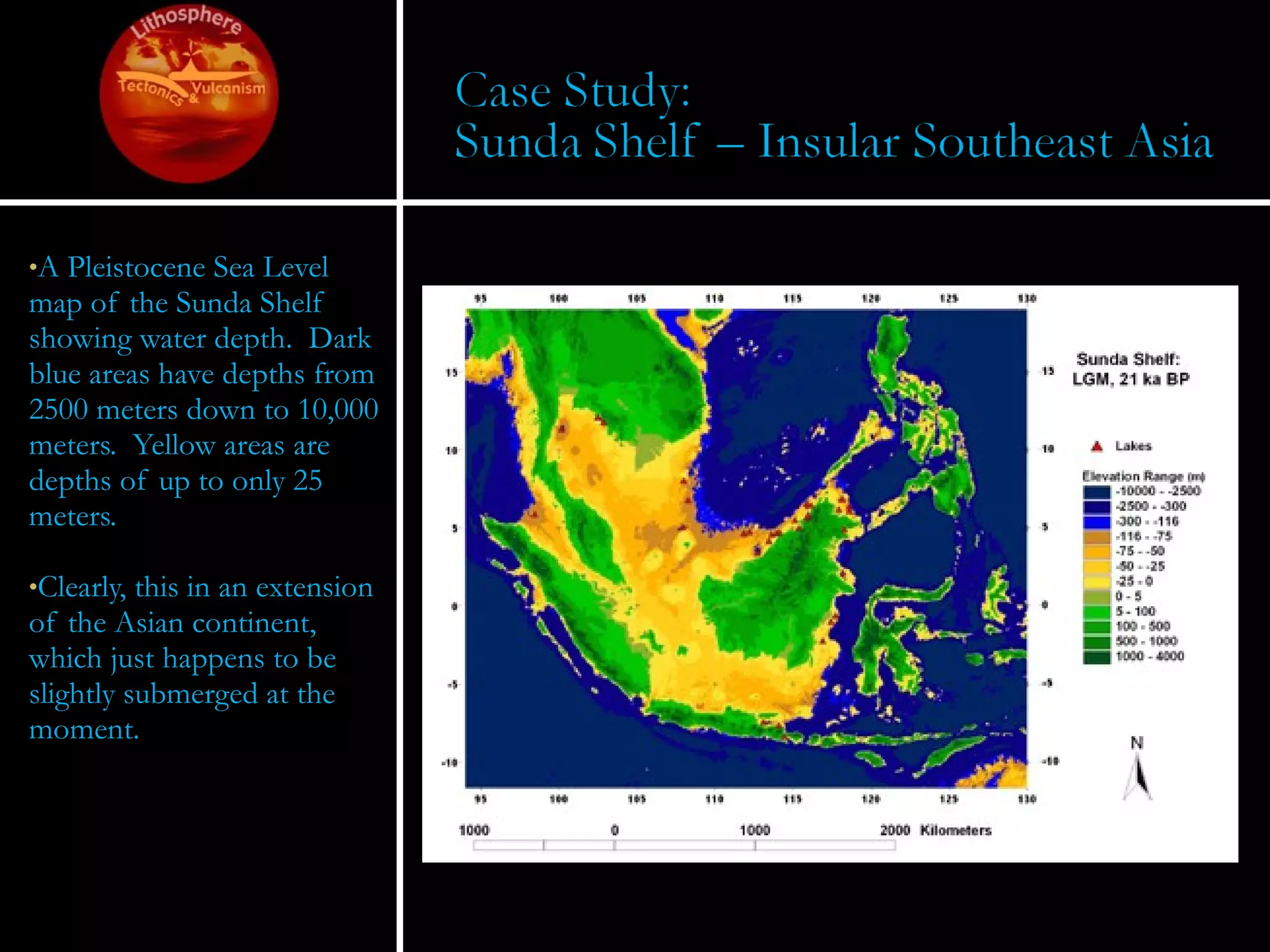 A Pleistocene Sea Level map of the Sunda Shelf showing water depth.  Dark blue areas have depths from 2500 meters down to 10,000 meters.  Yellow areas are depths of up to only 25 meters.  Clearly, this in an extension of the Asian continent, which just happens to be slightly submerged at the moment. 