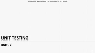 Unit 2 unit testing | PPTX