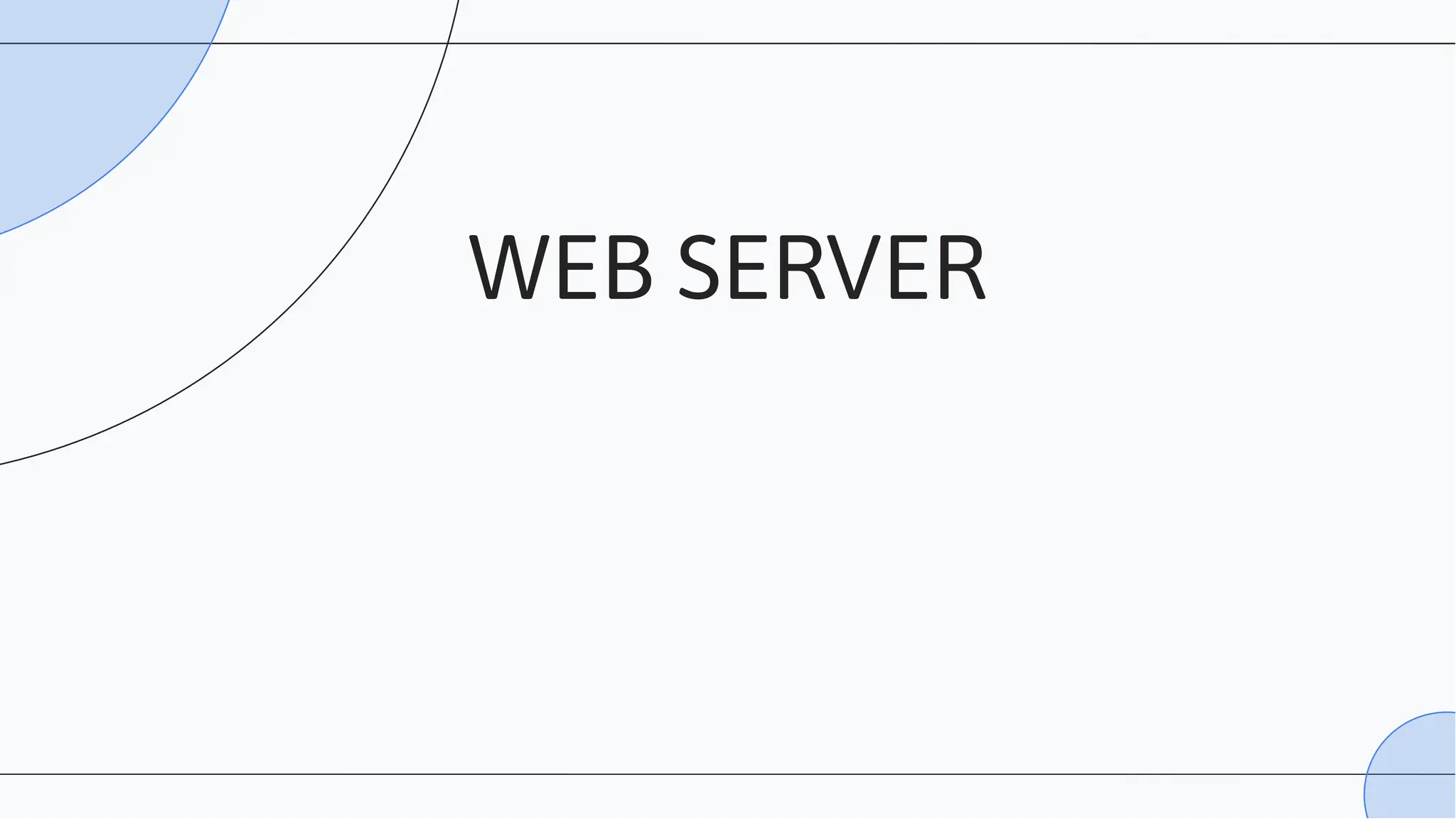 WEB SERVER
 
