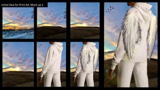 Initial idea for Print Ad: Mock up 1
 