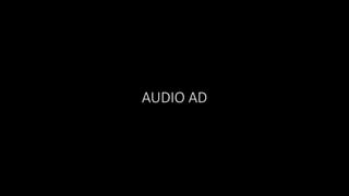 AUDIO AD
 