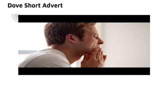 Dove Short Advert
 