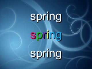 springspring
sspprriingng
springspring
 