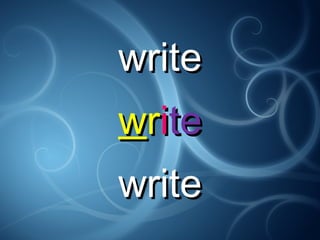 writewrite
wwrriitete
writewrite
 
