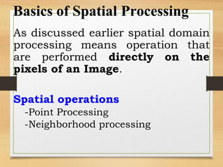 Spatial Processing Task Image_processing_unit2_SPPU_Syllabus.pptx