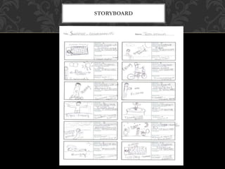 STORYBOARD
 