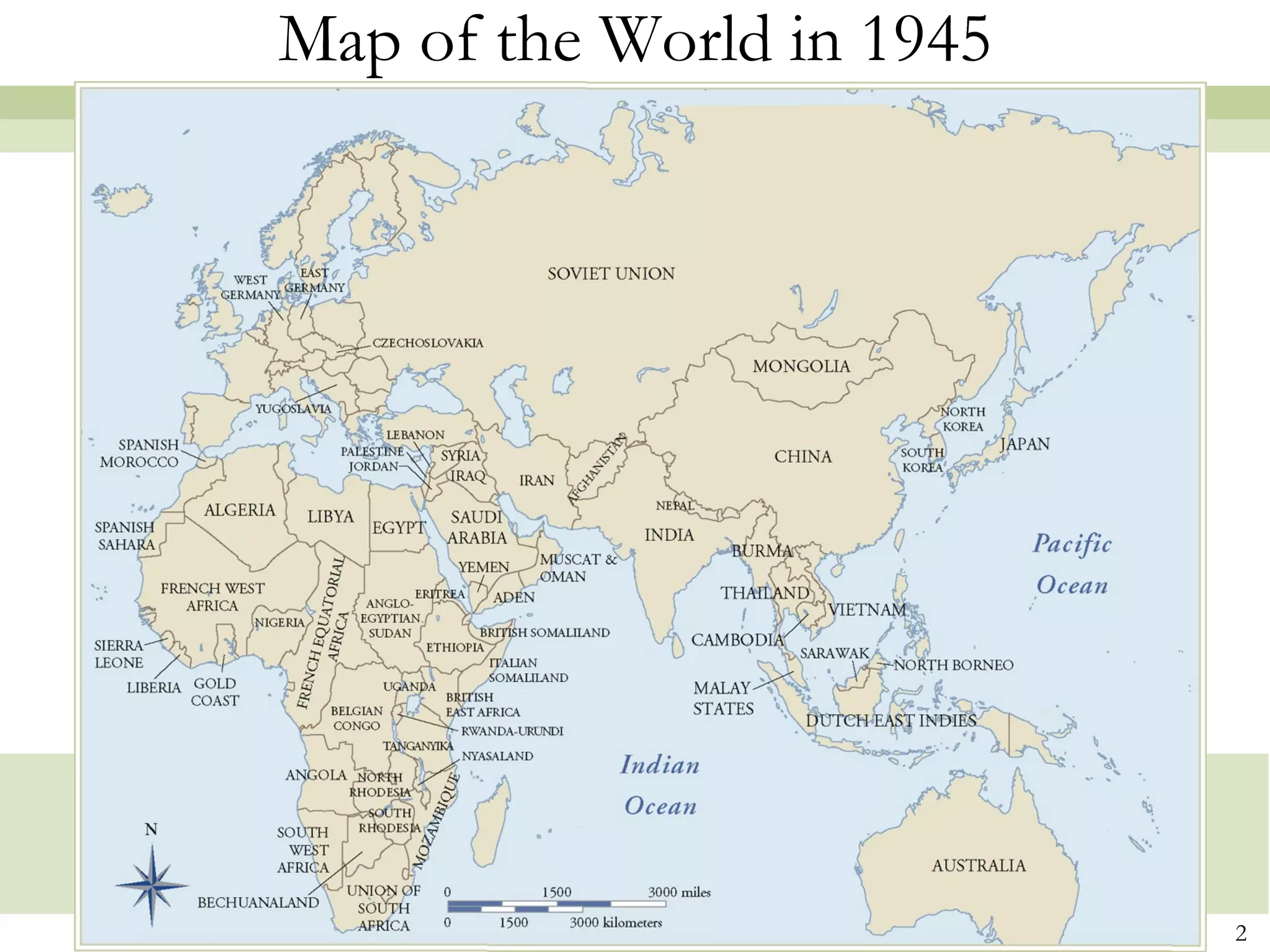 Map of the World in 1945




                           2
 