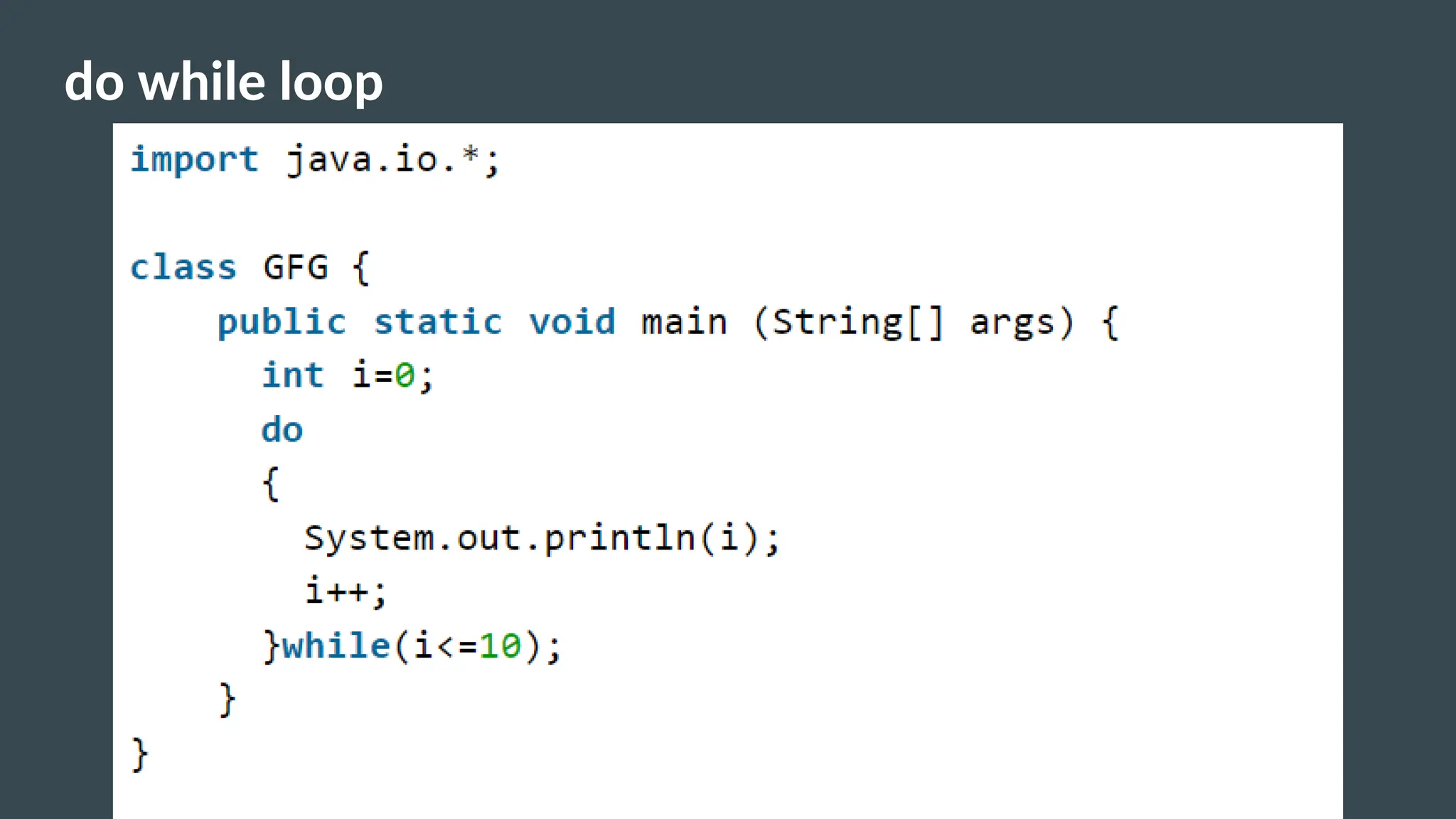 do while loop
 