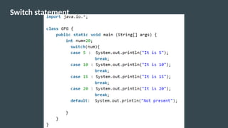 Switch statement
 