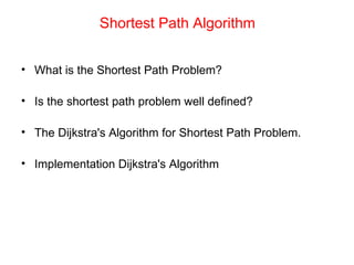 Shortest Path Algorithm ,[object Object],[object Object],[object Object],[object Object]