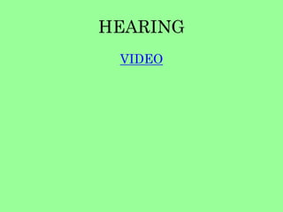 HEARING 
VIDEO 
 