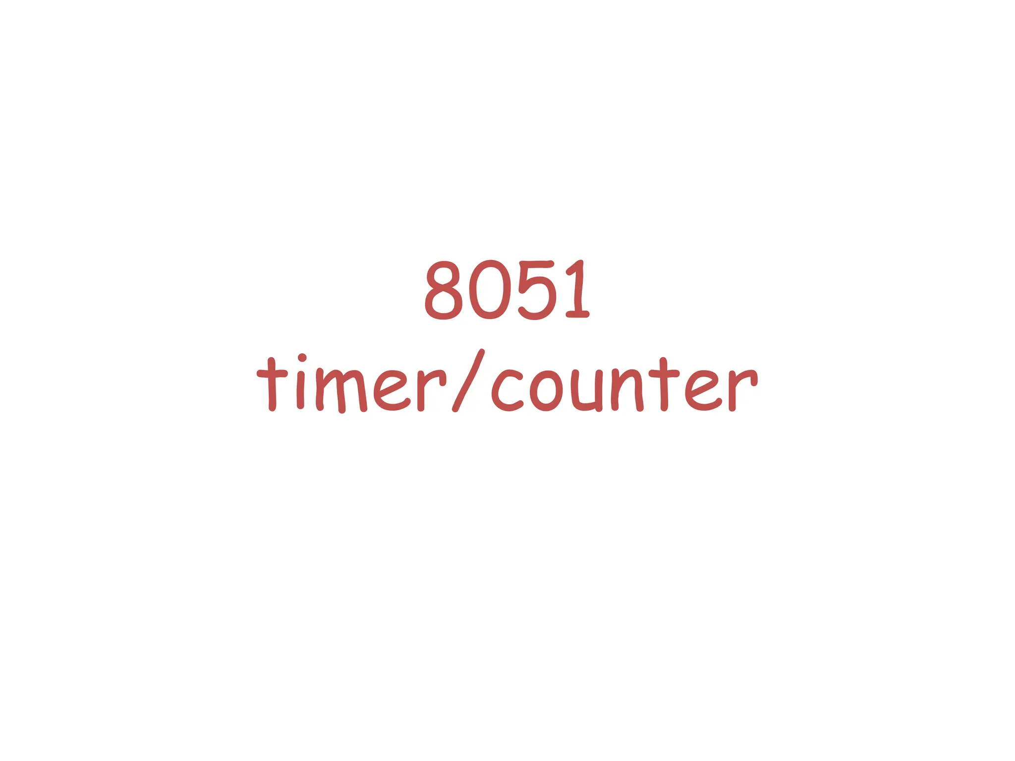8051
timer/counter
 