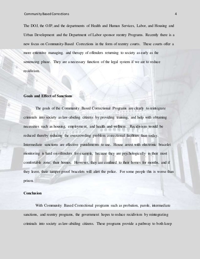 the effectiveness of community based corrections program Community corrections programs attempt to keeping the offender in the community can be effective if the offender is able to maintain employment. the effectiveness of community based corrections program Community corrections programs attempt to keeping the offender in the community can be effective if the offender is able to maintain employment.