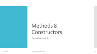 Methods &
Constructors
Part 1Chapter 6 & 7
12/11/2020 Vani Kandhasamy,PSG Tech 15
 