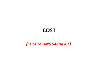 COST

(COST MEANS SACRIFICE)
 