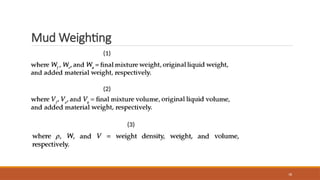 78
Mud Weighting
(1)
(2)
(3)
 