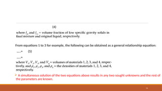 79
(4)
From equations 1 to 3 for example, the following can be obtained as a general relationship equation:
…..= (5)
…..=
 A simultaneous solution of the two equations above results in any two sought unknowns and the rest of
the parameters are known.
 