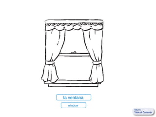 la ventana
  window
 