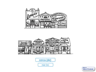 cerca (de)
  near (to)
 