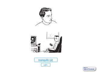 tranquilo (a)
    calm
 