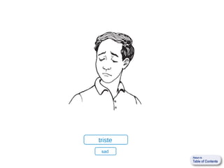 triste
 sad
 