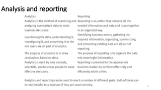 21
Analysis and reporting
 