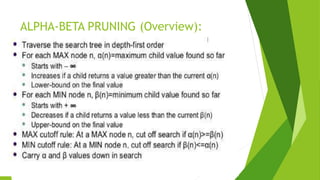 ALPHA-BETA PRUNING (Overview):
 