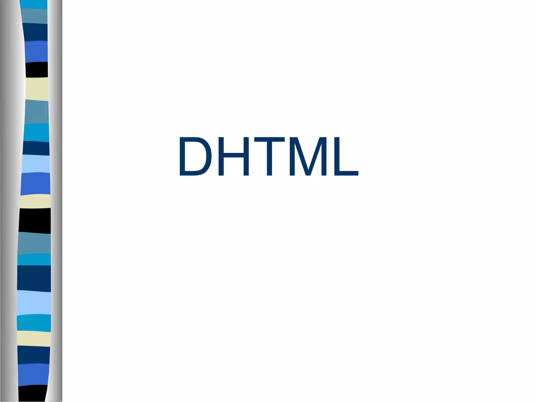 DHTML
 