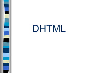 DHTML
 