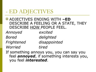 Ed Example Sentence ED/ING ADJECTIVES | PPT