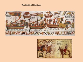 The Battle of Hastings 
 