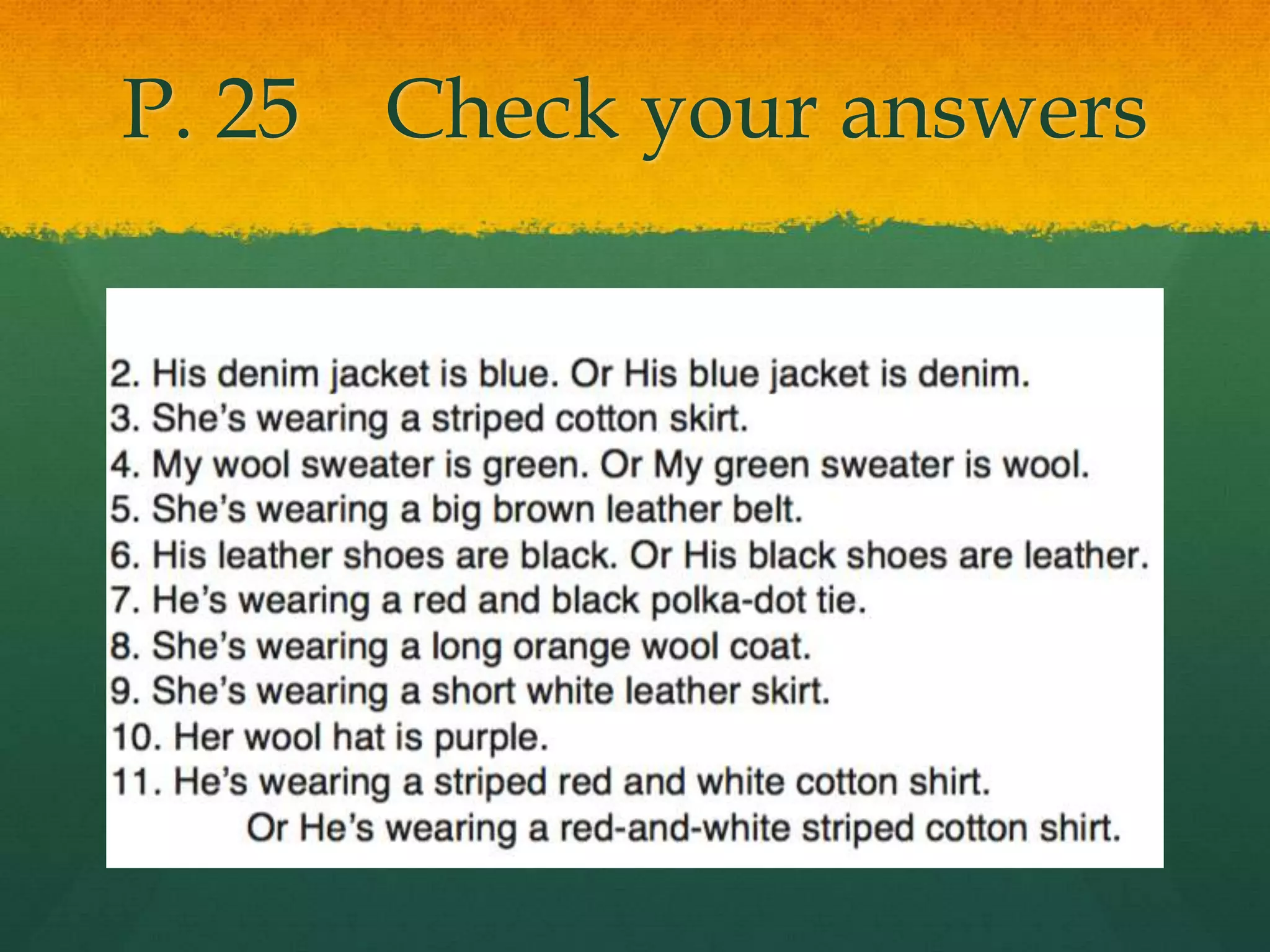 P. 25 Check your answers
 