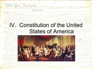 IV.  Constitution of the United States of America 