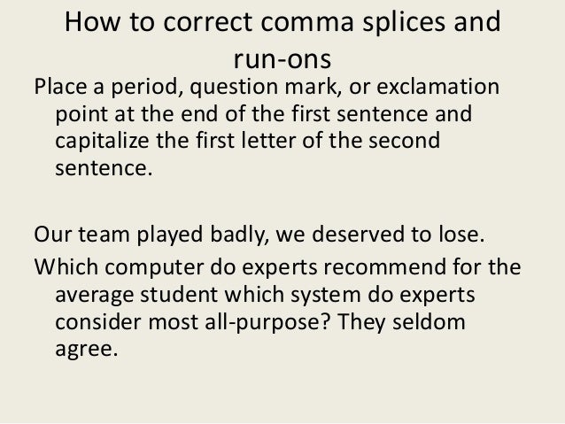 run on comma splice run on comma splice