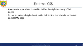 HTML (HyperText Markup Language) is used to create webpage structure ...