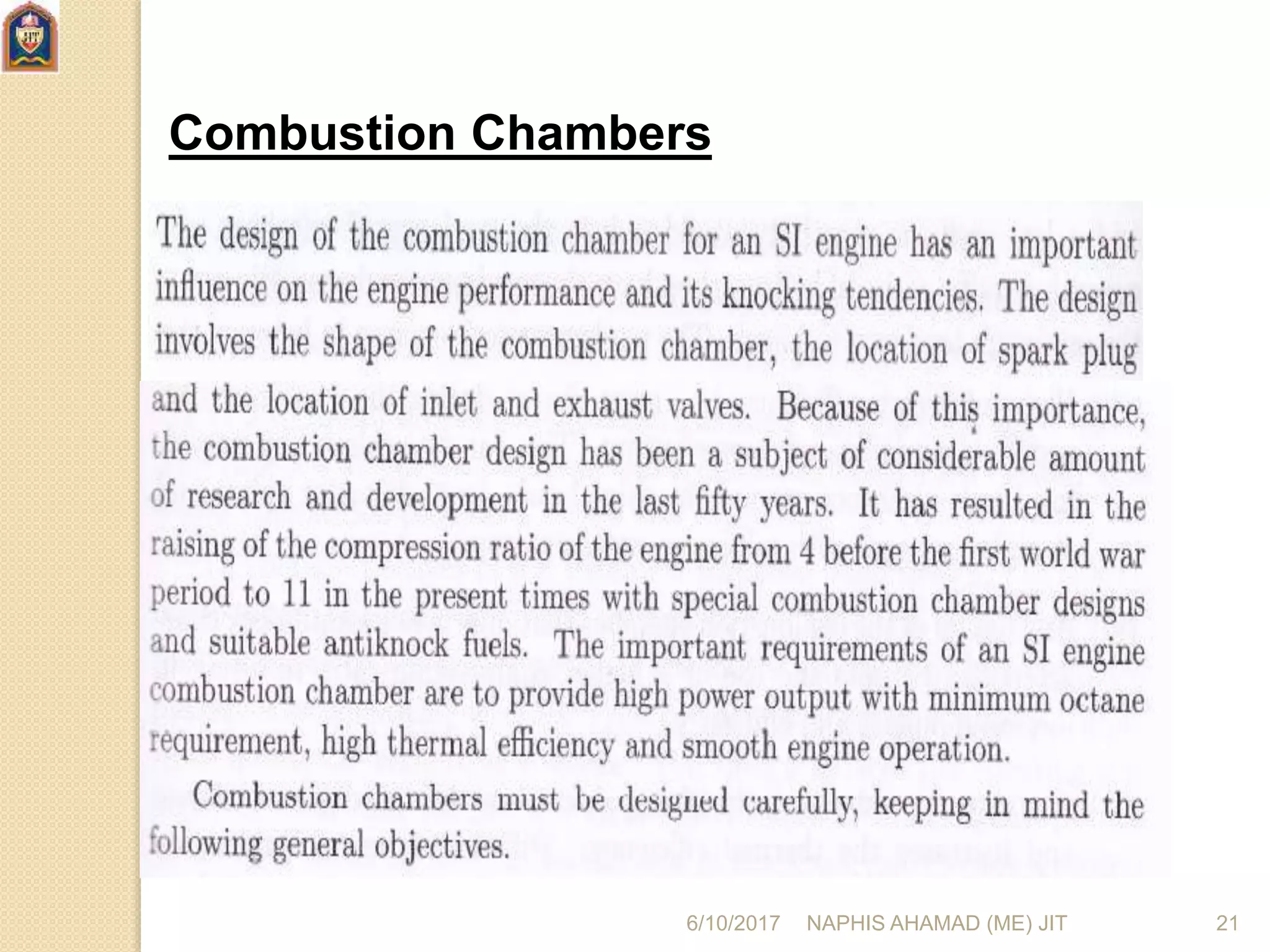 Combustion Chambers
6/10/2017 NAPHIS AHAMAD (ME) JIT 21
 