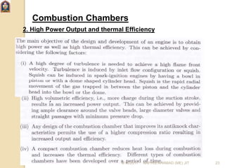 Combustion Chambers
2. High Power Output and thermal Efficiency
6/10/2017 NAPHIS AHAMAD (ME) JIT 23
 