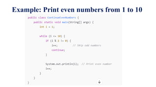 Example: Print even numbers from 1 to 10
 