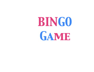 BINGO
Game
 