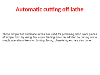 Automatic cutting off lathe
 