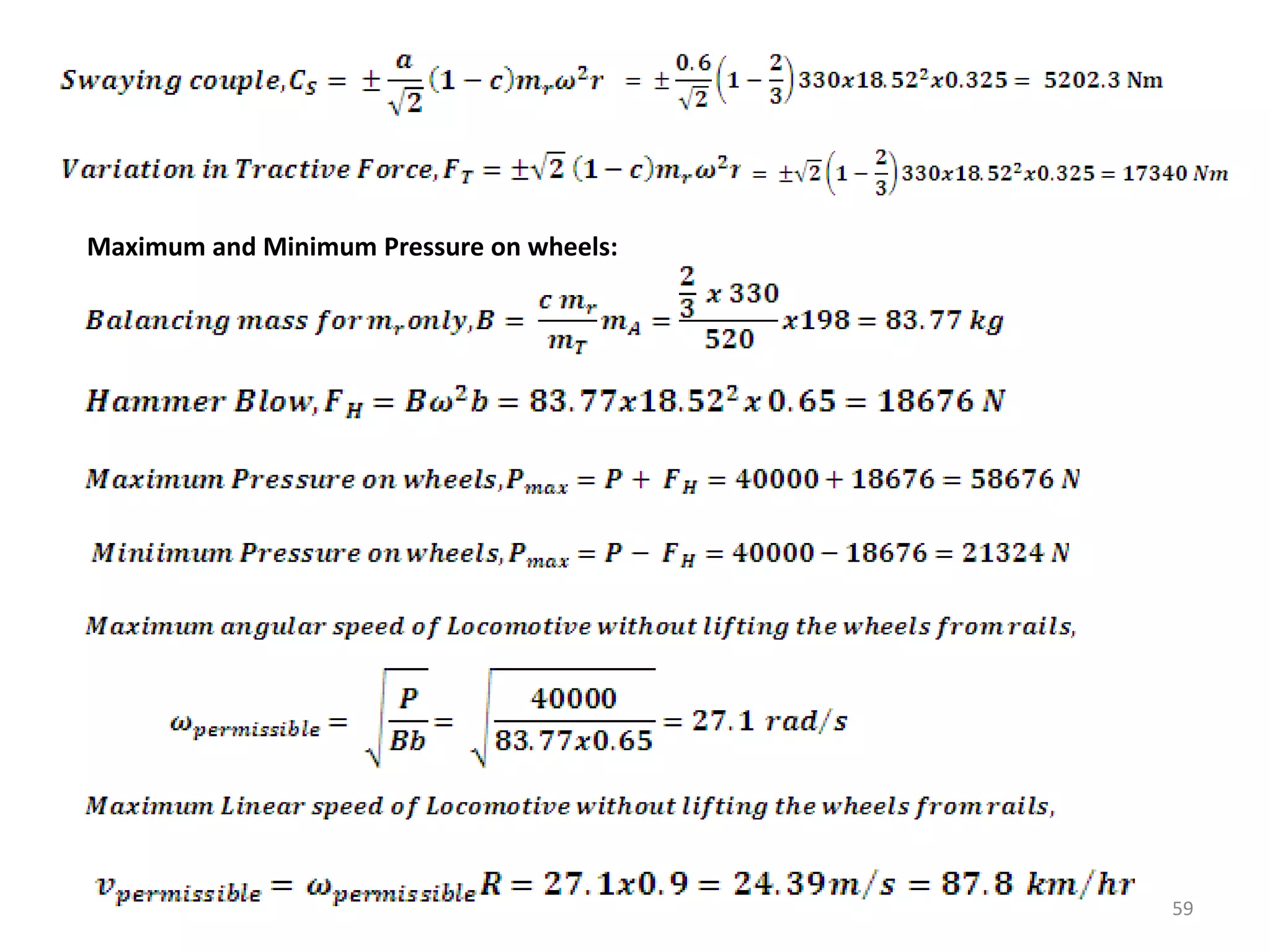59
Maximum and Minimum Pressure on wheels:
 